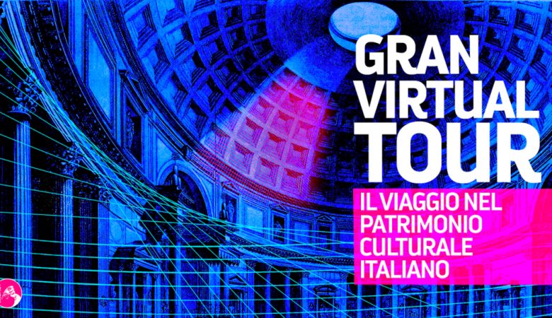 Gran Virtual Tour.        Viaggio Nel Patrimonio Italiano
